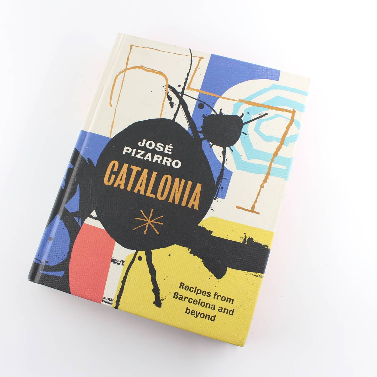 Catalonia: Spanish Recipes from Barcelona and Beyond book by Jose Pizarro  ISBN: 9781784881160