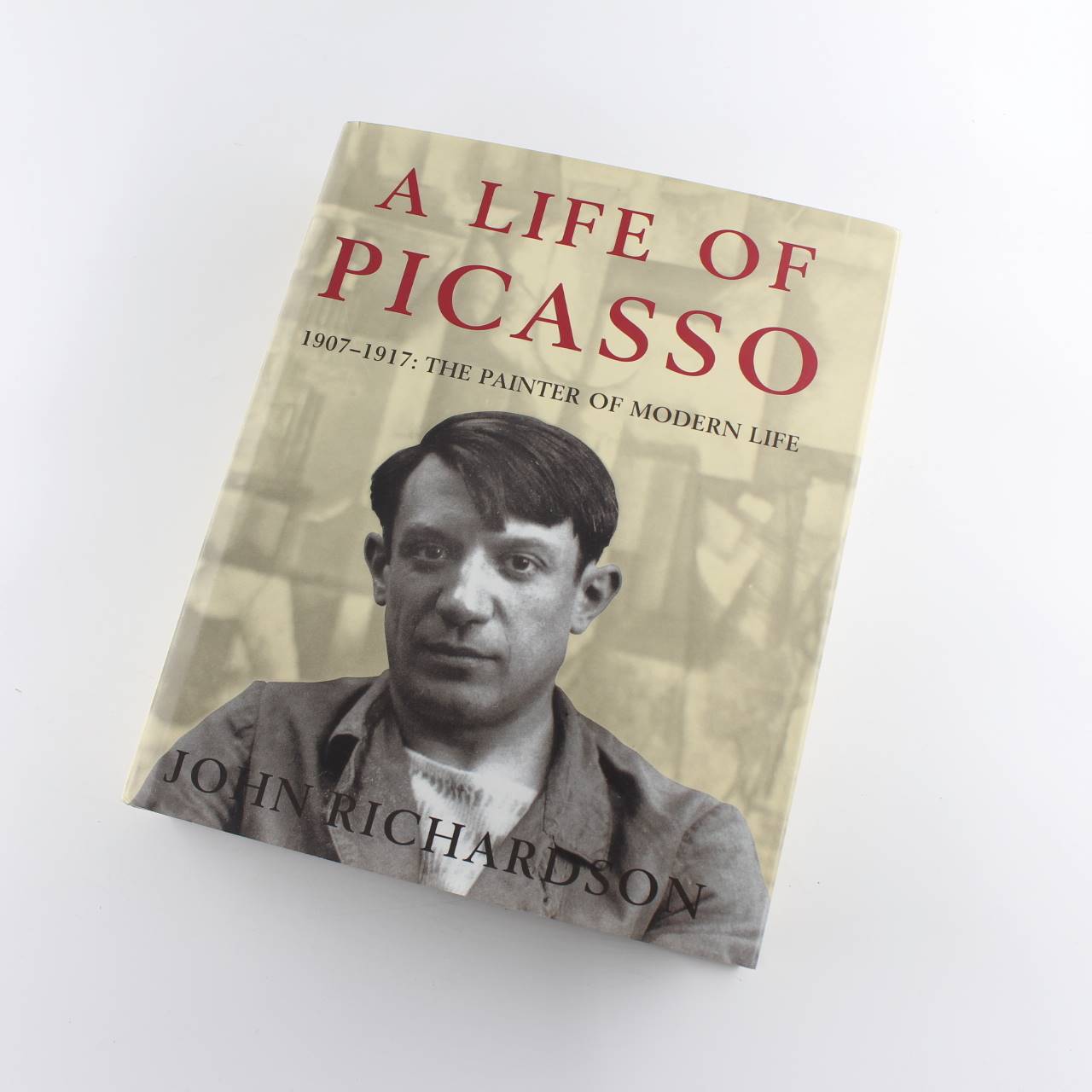 1907-17: Painter of Modern Life: v. 2: A Life of Picasso book by John Richardson  ISBN: 9780224031202