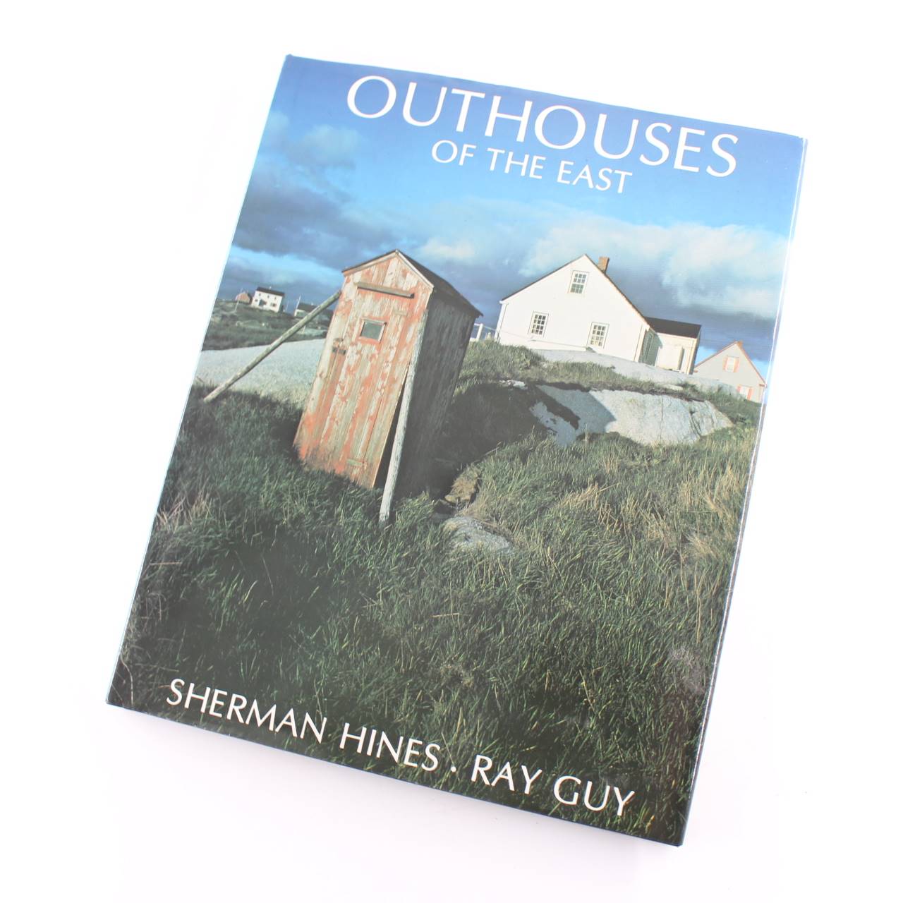 Outhouses of the East book by Ray Guy Cultural History ISBN: 9780920852033