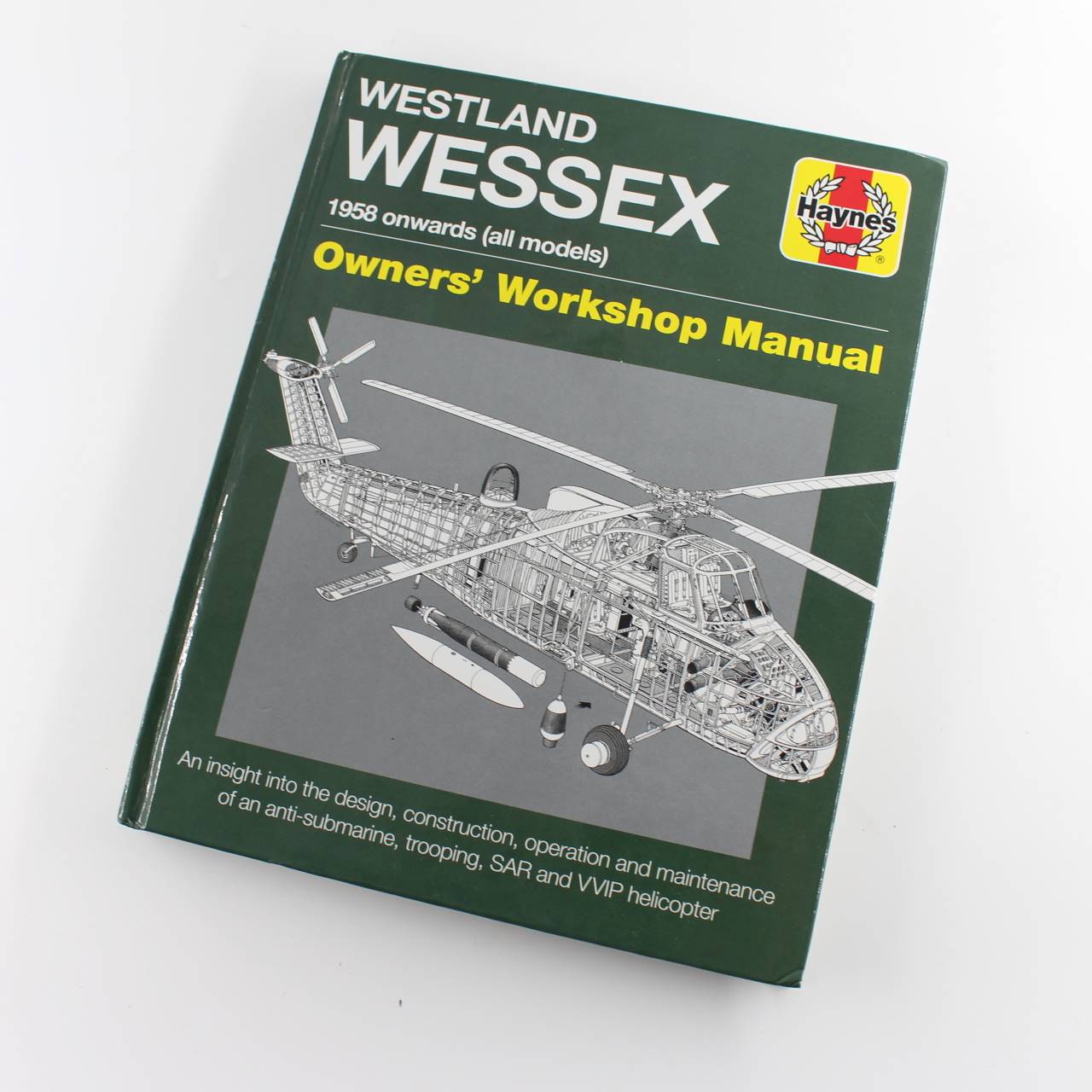 Westland Wessex Owners Workshop Manual: 1958 onwards: all models book by Lee Howard   ISBN: 9781785211171