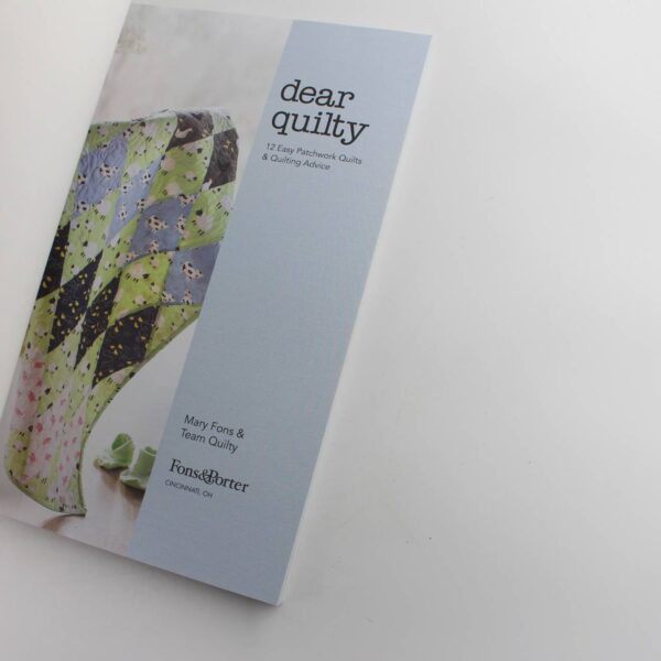 Dear Quilty: 12 Easy Patchwork Quilts + Great Quilting Advice book by Mary Fons  ISBN: 9781440243189 - Image 2