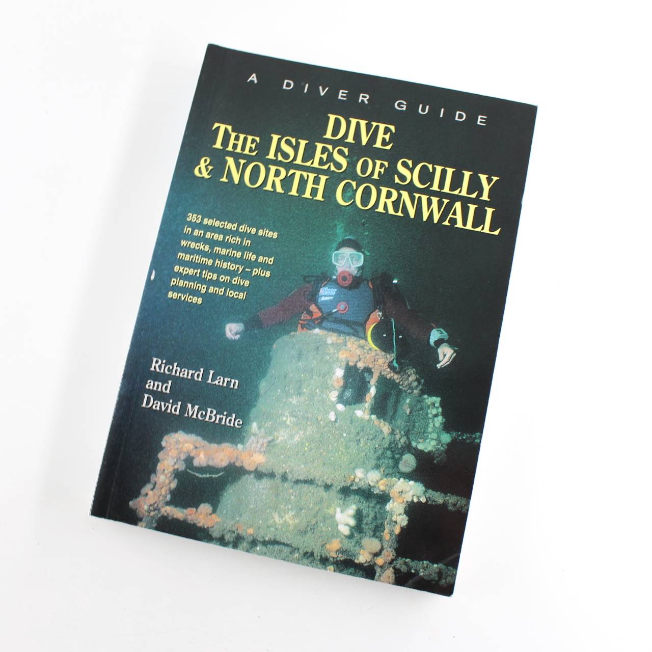 Dive the Isles of Scilly and North Cornwall book by Richard Larn David McBride   ISBN: 9780946020331