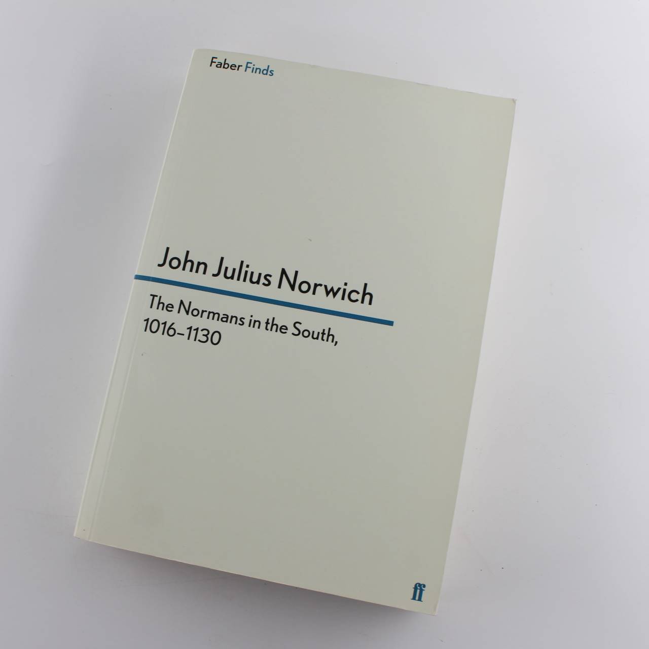 The Normans in the South 1016-1130 book by John Julius Norwich  History ISBN: 9780571259649