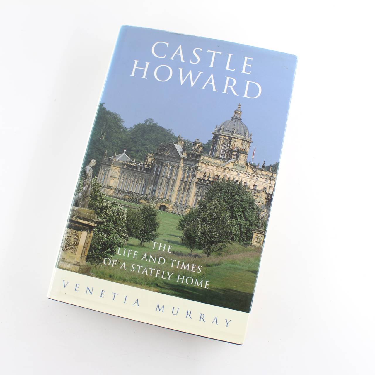 Castle Howard: The Life and Times of a Stately Home book by Venetia Murray    ISBN: 9780670833795