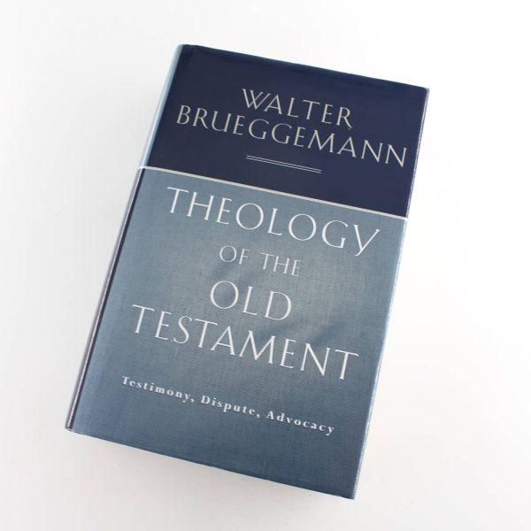 Theology of the Old Testament: Testimony Dispute Advocacy book by Walter Brueggemann   ISBN: 9780800630874