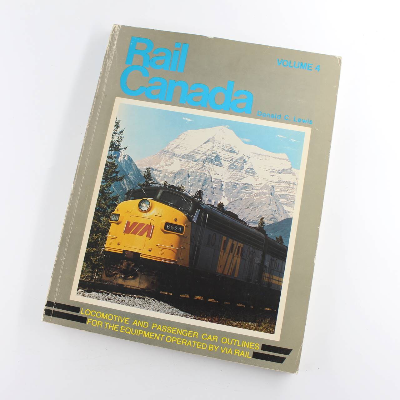 Rail Canada book by Donald C. Lewis Railway History ISBN: 9780920264089