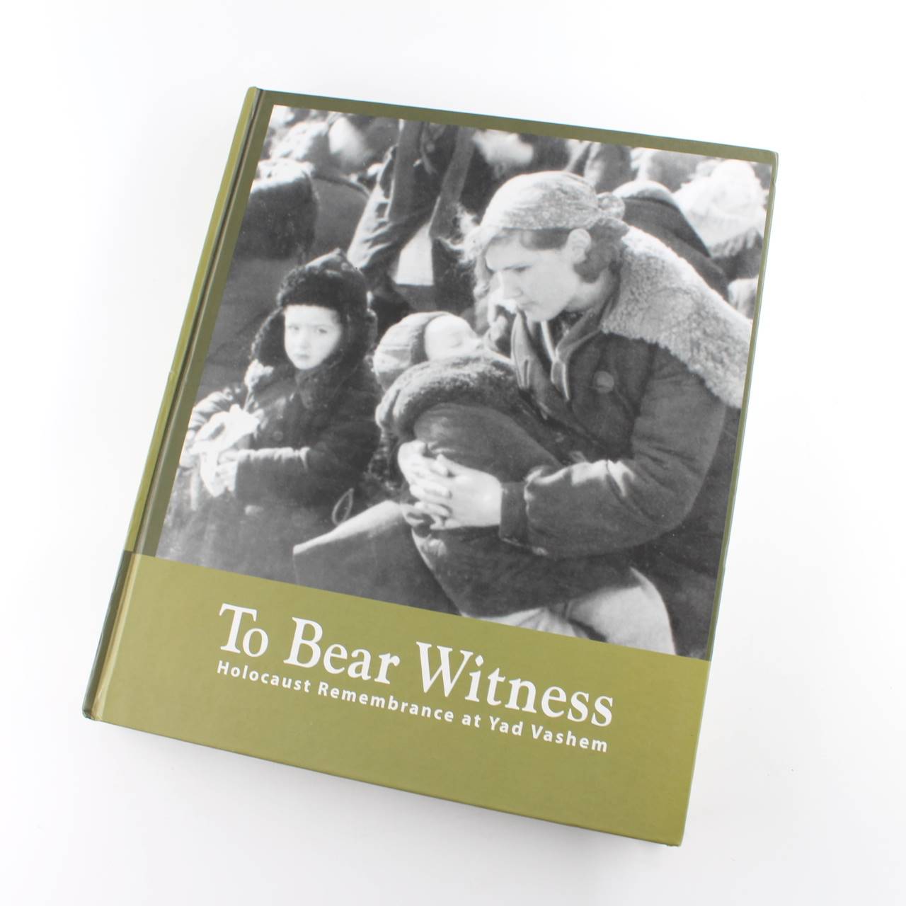 To Bear Witness: Holocaust Remembrance at Yad Vashem book by Bella Gutterman  Avner Shalev  ISBN: 9789653082489