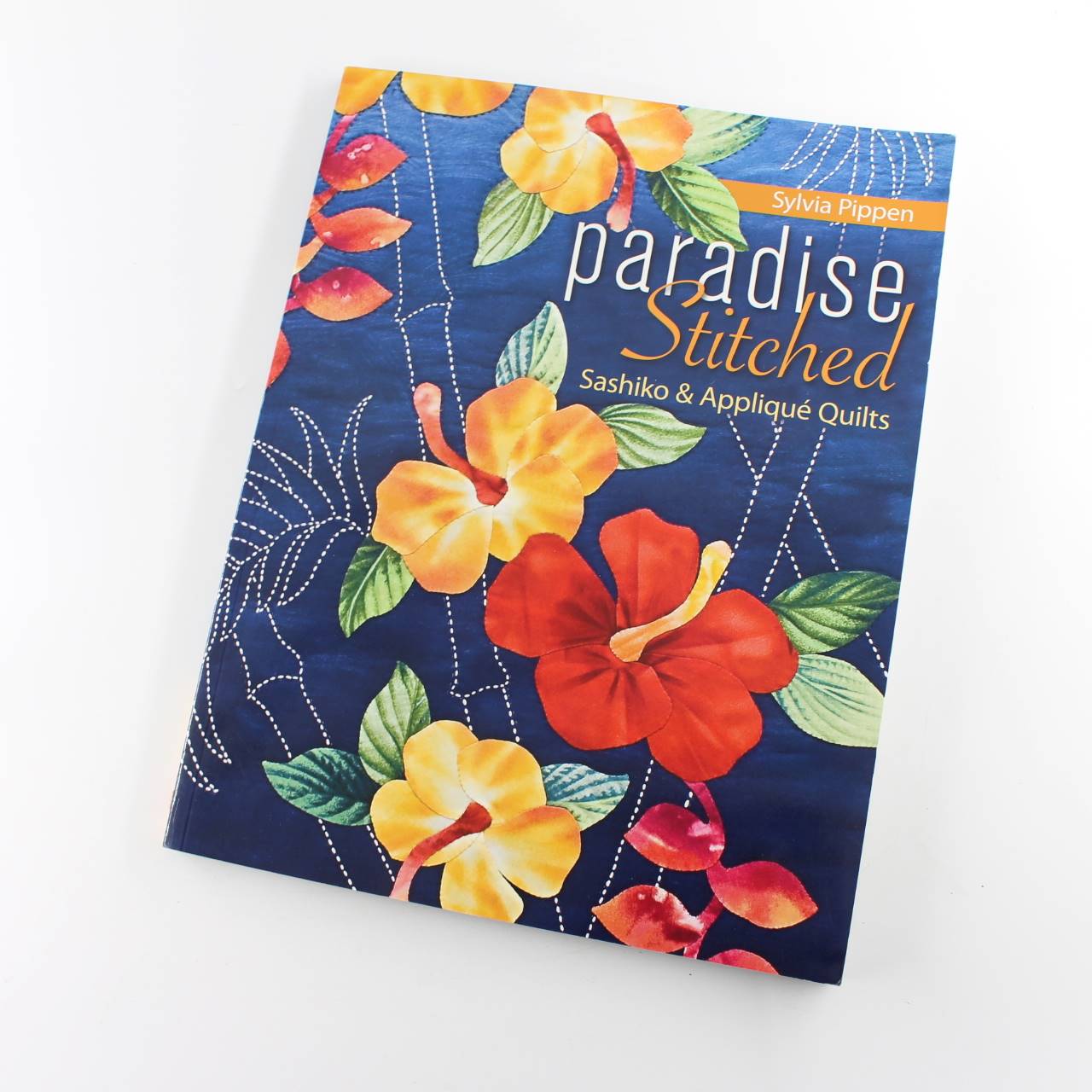 Paradise Stitched: Sashiko & Applique Quilts book by Sylvia Pippen  ISBN: 9781571206176