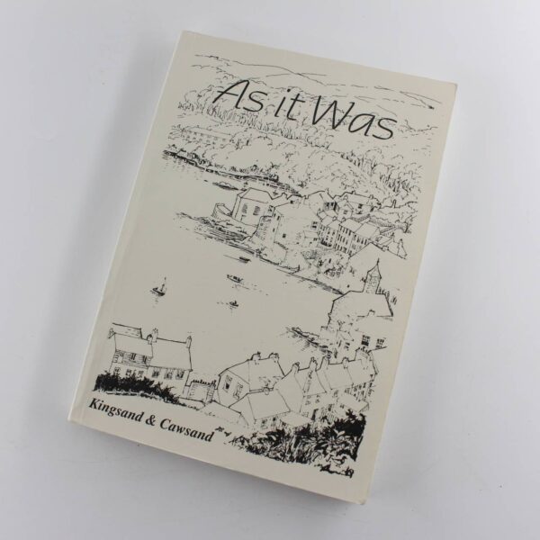 As it Was. Kingsand and Cawsand book by Jill & Glyn Warwick  ISBN: