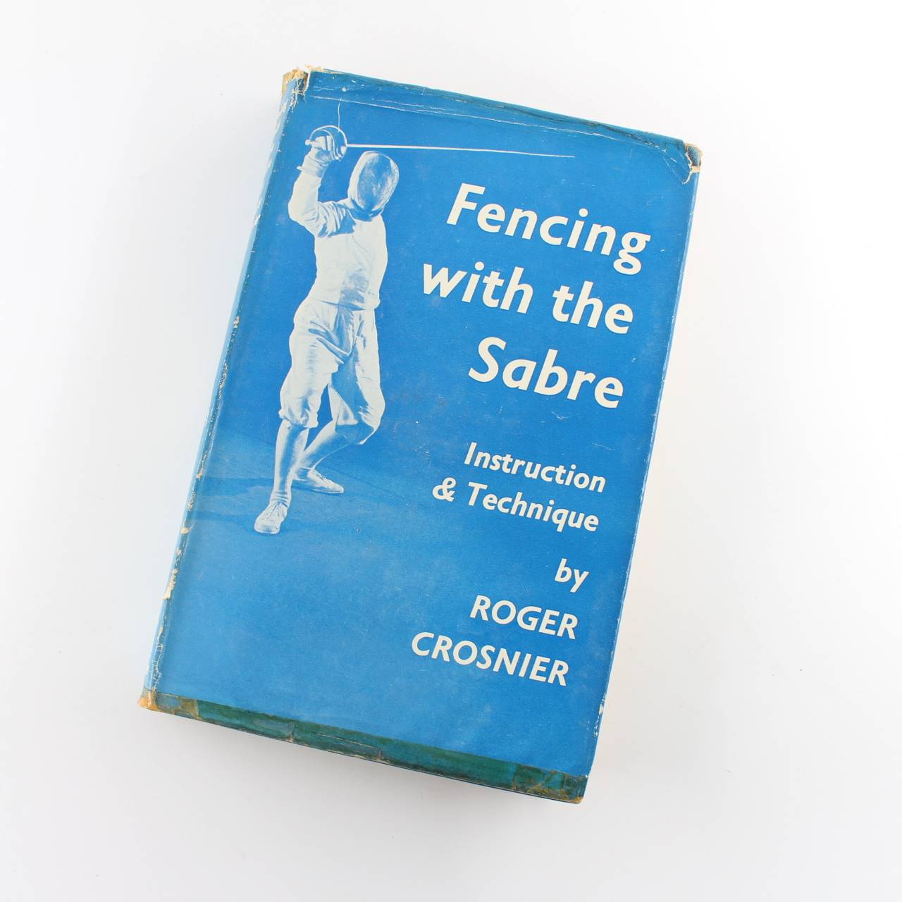 Fencing With The Sabre Instruction And Technique book by Roger Crosnier  ISBN: