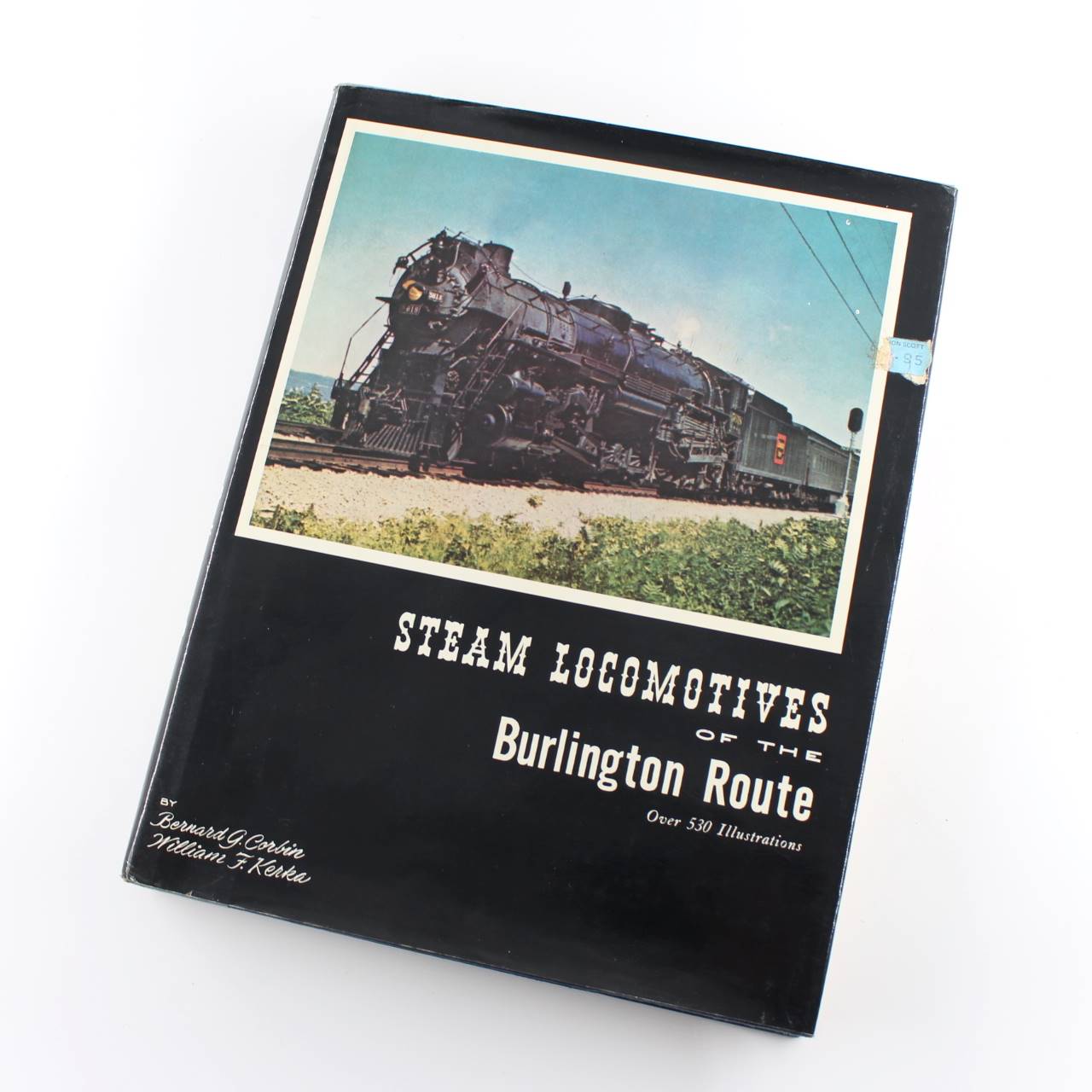 Steam Locomotives of the Burlington Route book by Rh Value Publishing  ISBN: 9780517261958