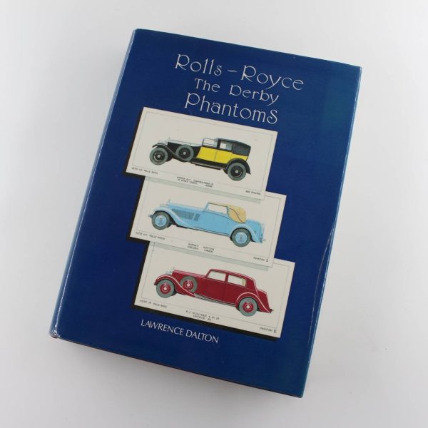 Rolls-Royce: The Derby Phantoms book by Lawrence Dalton Automobile History ISBN: 9781869912017