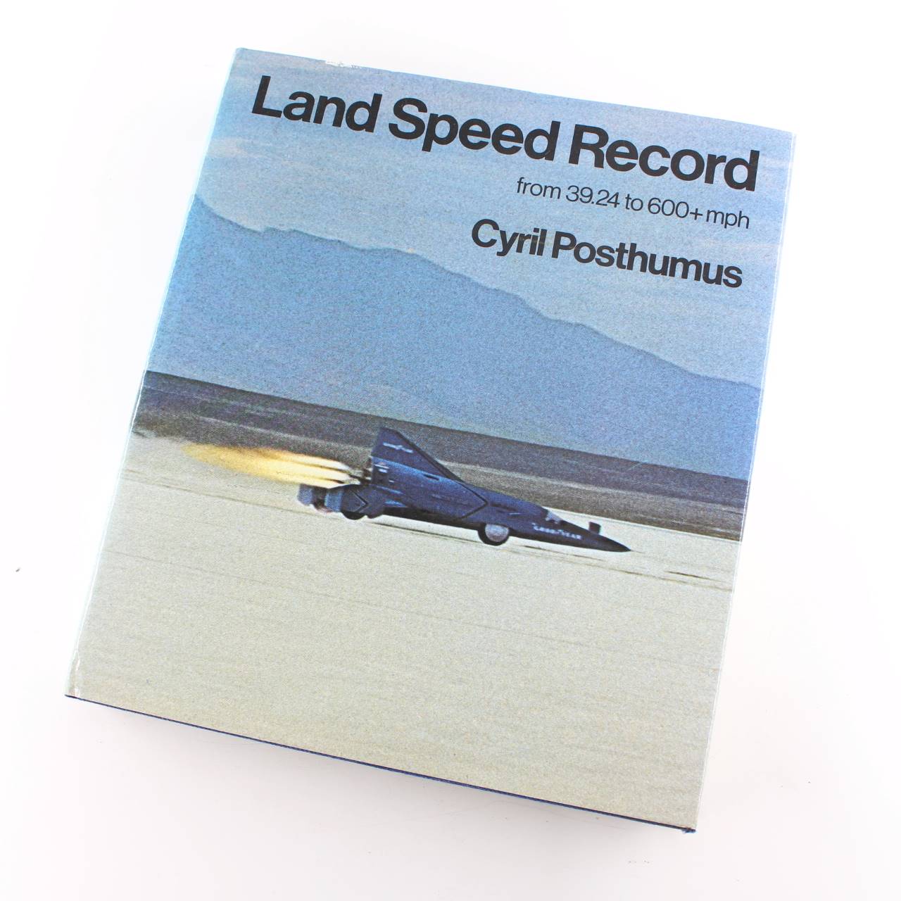 Land speed record: A complete history of the record-breaking cars book by Cyril Posthumus   ISBN: 9780850450378