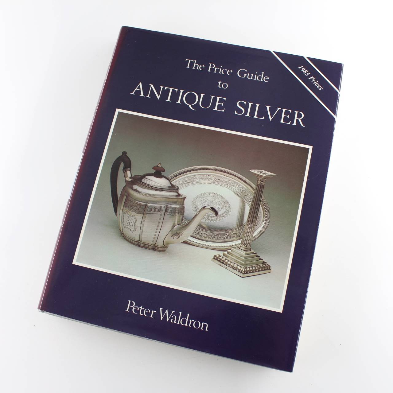 Price Guide to Antique Silver book by Peter Waldron Antiques And Collectibles ISBN: 9780907462828