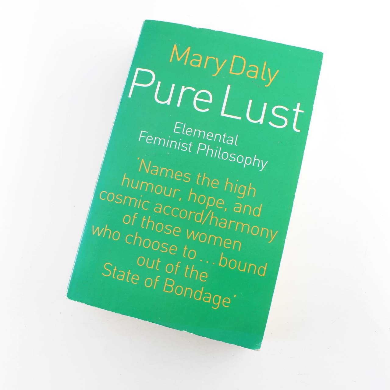 Pure Lust: Elemental Feminist Philosophy book by Mary Daly  ISBN: 9780704339354