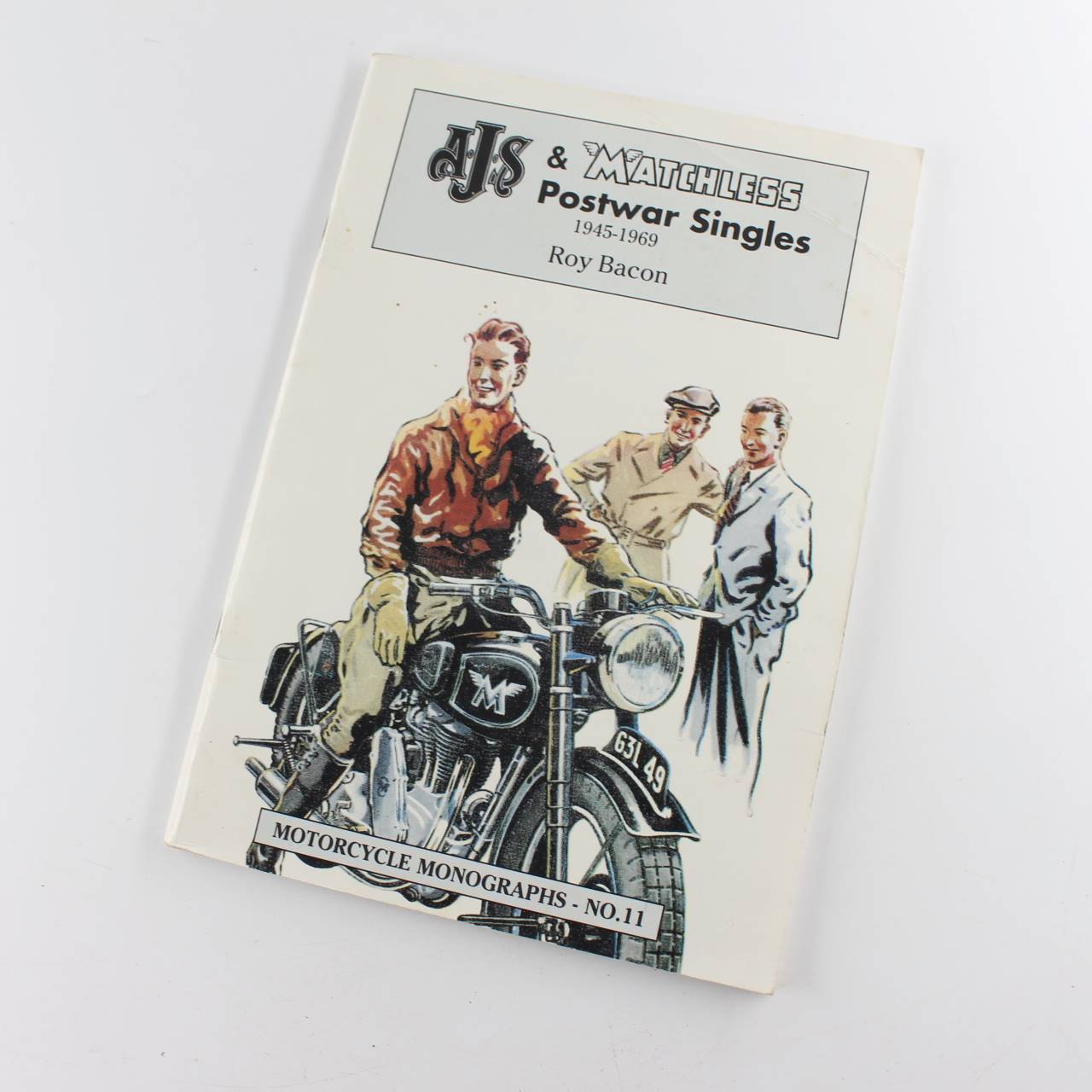 AJS and Matchless Postwar Singles 1945-69: No. 11: Motorcycle Monographs book by Roy H. Bacon  ISBN: 9781855790025