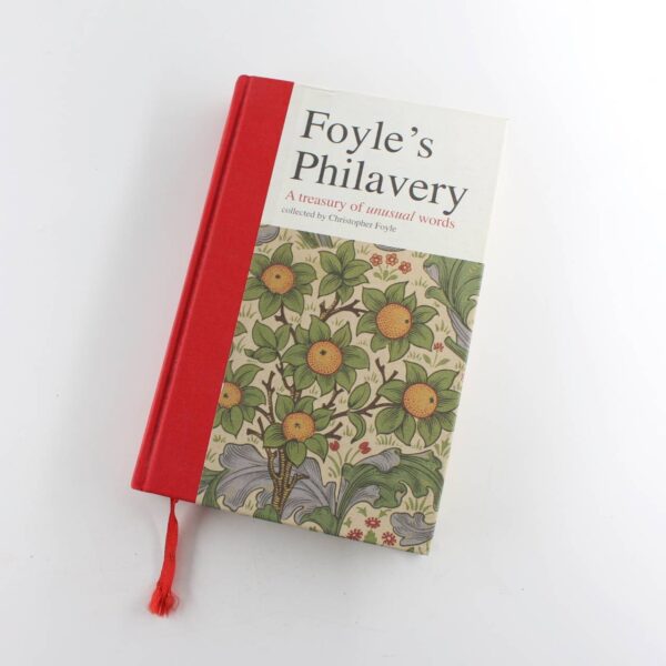 Foyles Philavery: A Treasury of Unusual Words book by Christopher Foyle   ISBN: 9780550103291