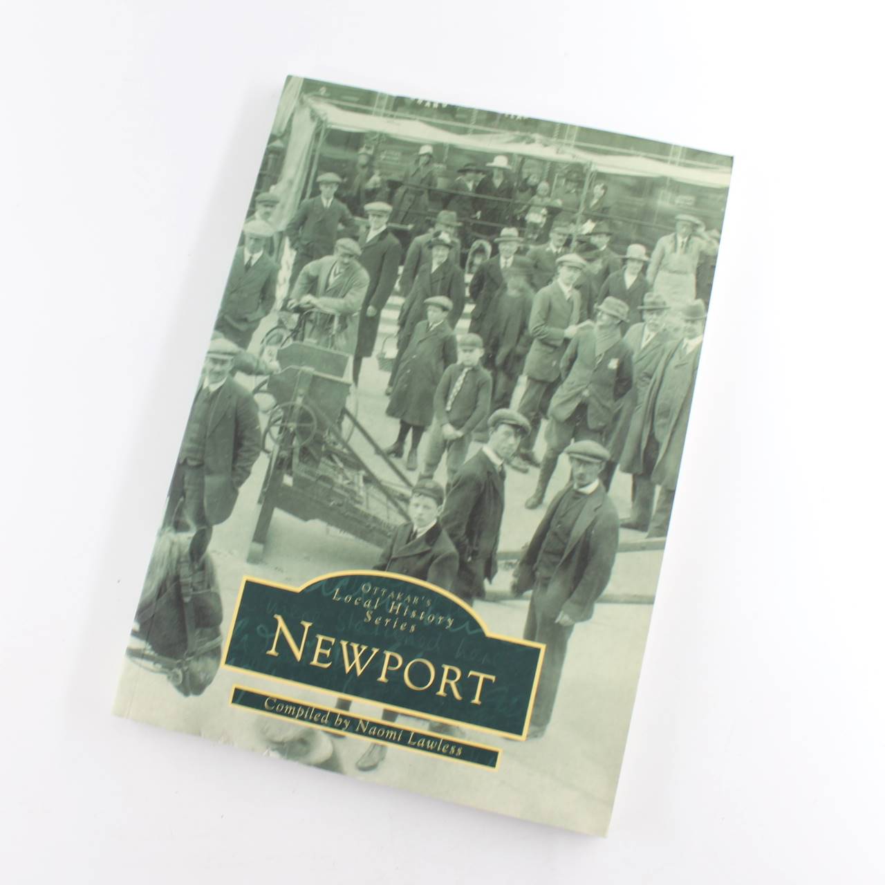 Newport: Isle of Wight: Ottakars Local History book by Naomi Lawless  ISBN: 9780752426686