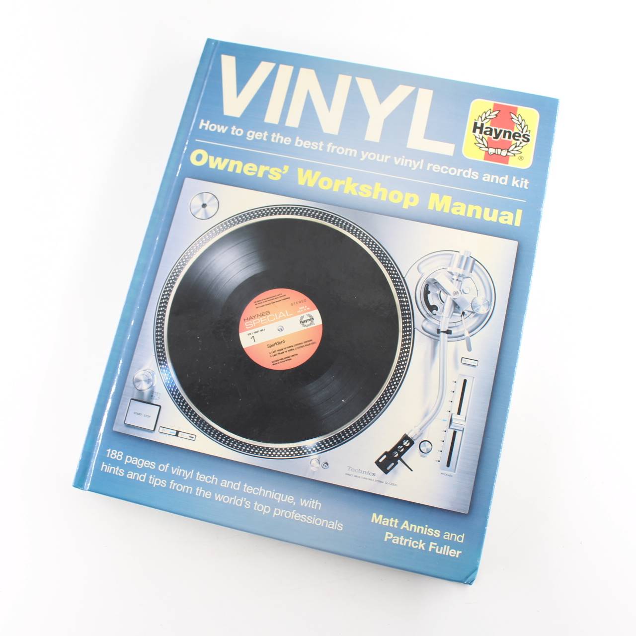 Vinyl Owners Workshop Manual: How to Get the Best from Your Vinyl Records and Kit book by Matt Anniss Patrick Fuller   ISBN: 9781785211652