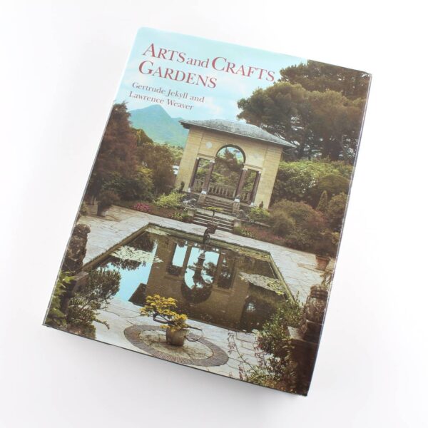 Gertrude Jekyll and the Arts and Crafts Garden book by Gertrude Jekyll Lawrence Weaver  ISBN: 9781870673167