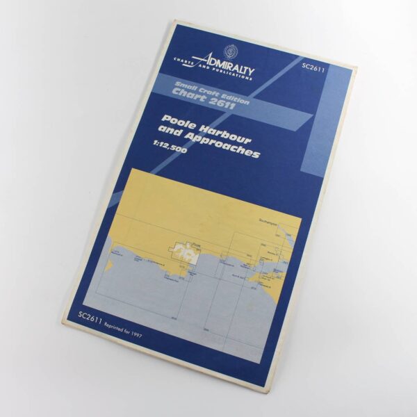 Nautical Chart Small Craft Edition Poole Harbour and Approaches SC2611 book by Admiralty Publications  ISBN: