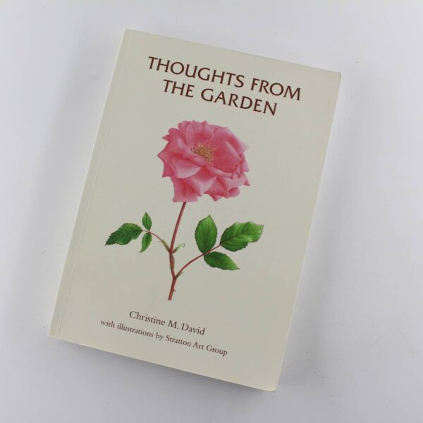 Thoughts From The Garden With Illustrations by Stratton Art Group book by Christine M David  ISBN: