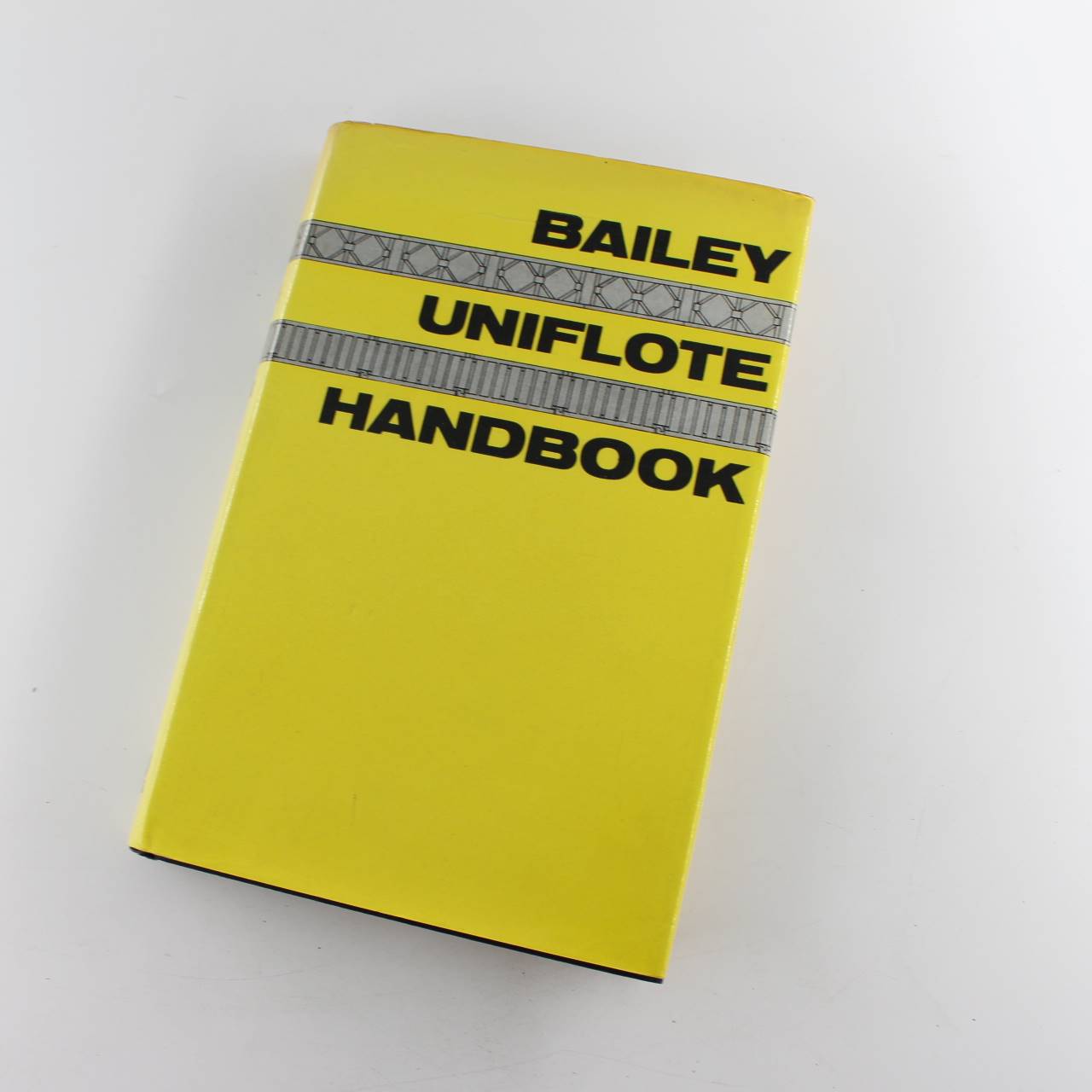 The Bailey and Uniflote Handbook book by Hathrell J. A. E  ISBN: