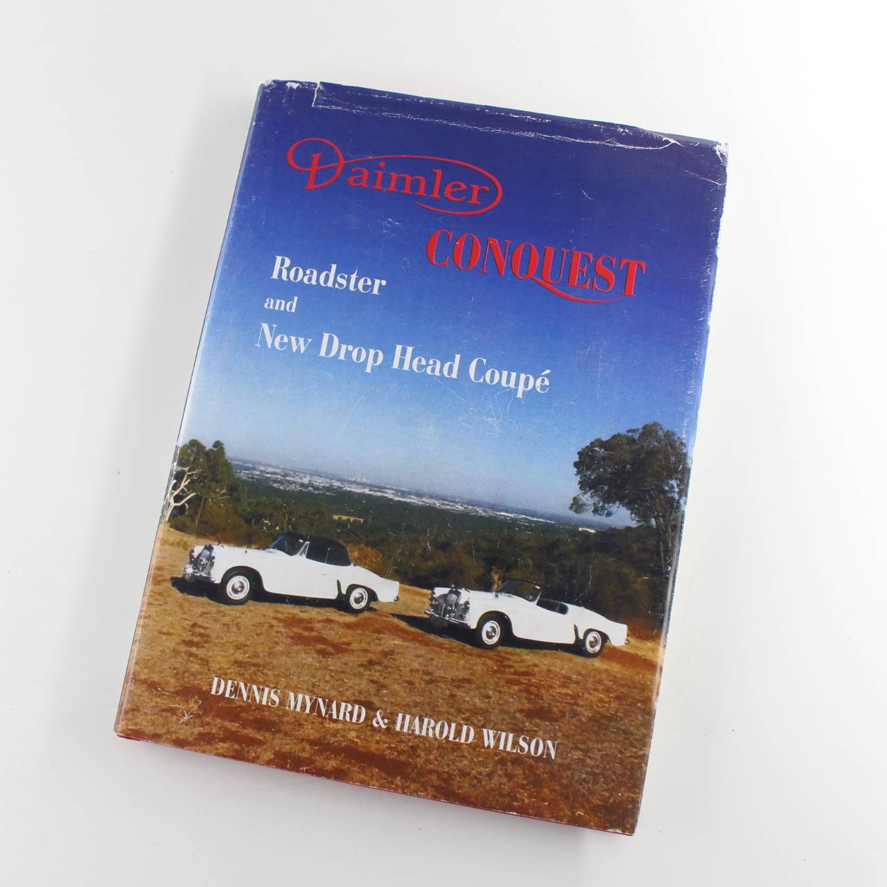 Daimler Conquest Roadster and New Drop Head Coupe Signed book by Dennis Mynard & Harold Wilson  ISBN: