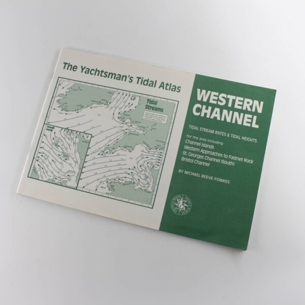 Western Channel: The Yachtsman's Tidal Atlas book by Michael Reeve-Fowkes   ISBN: 9780948788369