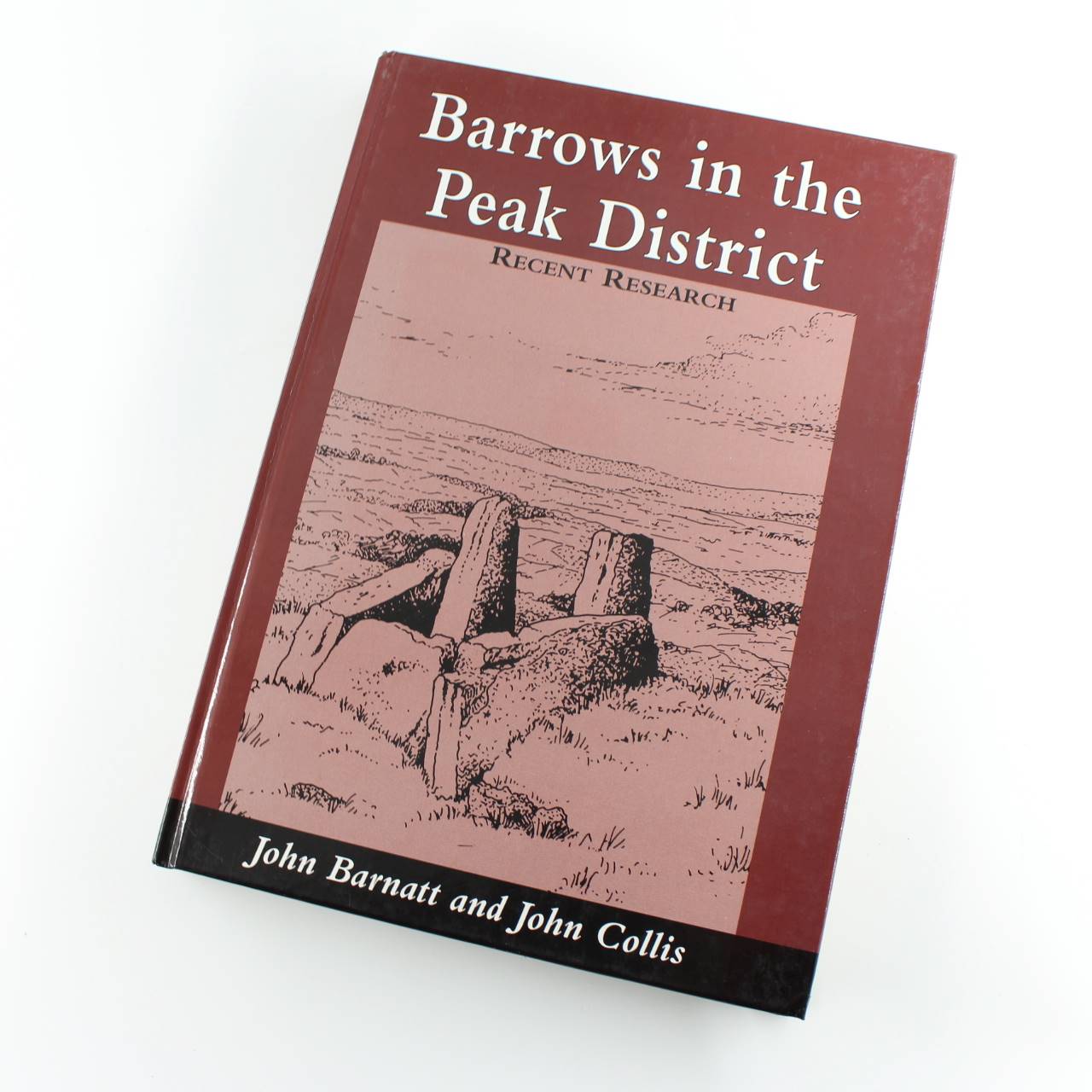 Barrows in the Peak District: Recent Research book by John Barnatt John Collis  ISBN: 9780906090503