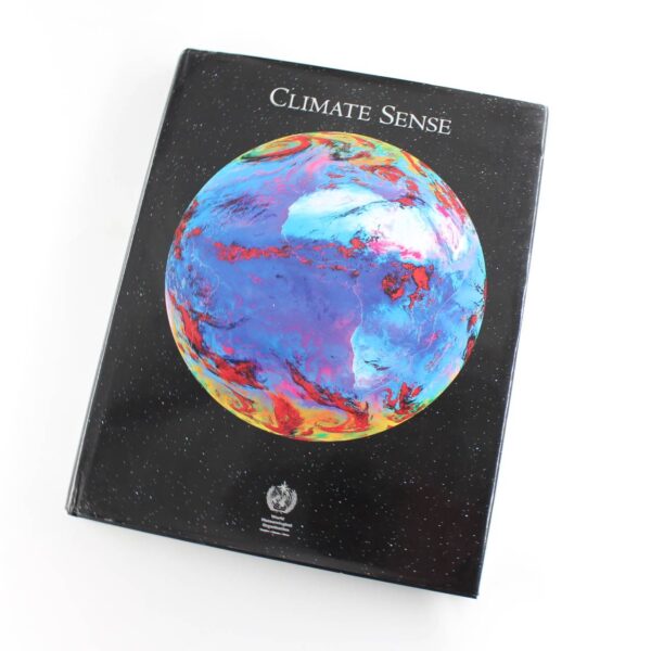 Climate Sense World Climate conference book by World Meteorological Organization  ISBN: 9789263110435