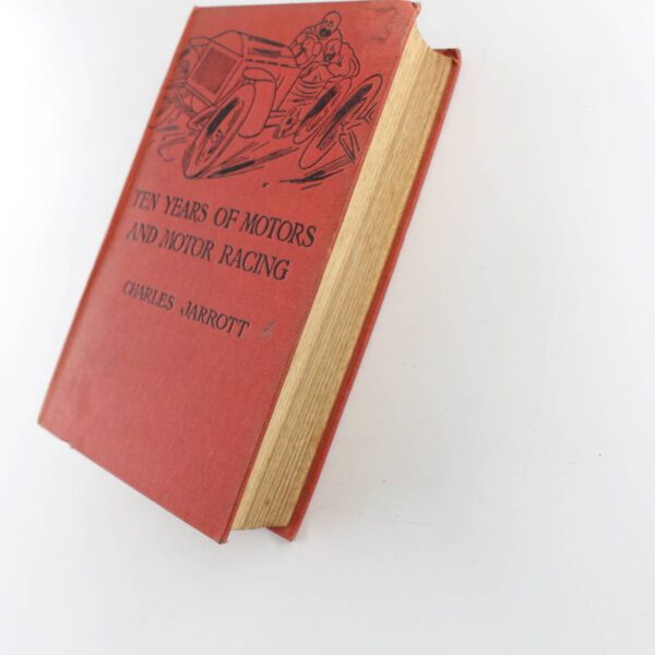 Ten Years of Motors and Motor Racing 1928 book by  Charles Jarrot  ISBN: - Image 4