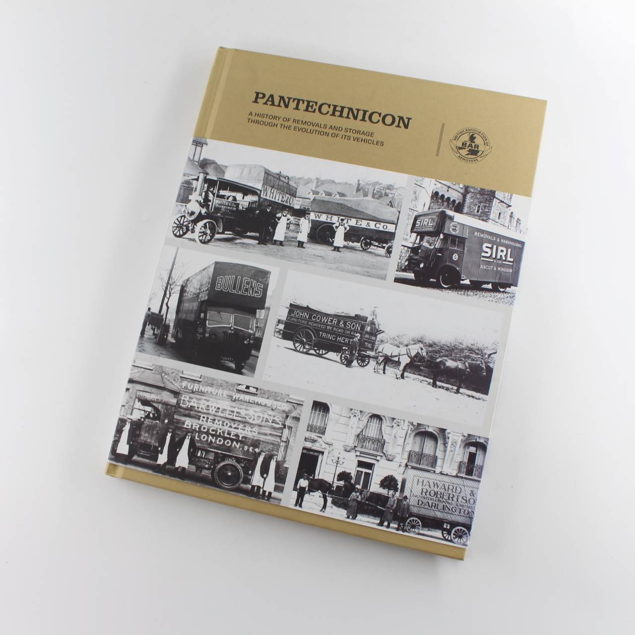 Pantechnicon: A history of removals and storage through the evolution of its vehicles book by British Association of Removers  ISBN: 9781527259560