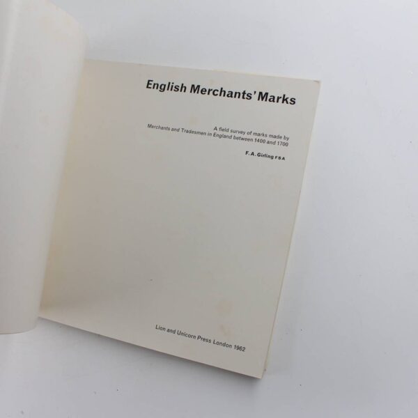 English merchants marks : a field survey of marks made by merchants and tradesmen in England between 1400 and 1700 book by F A Girling  ISBN: - Image 2