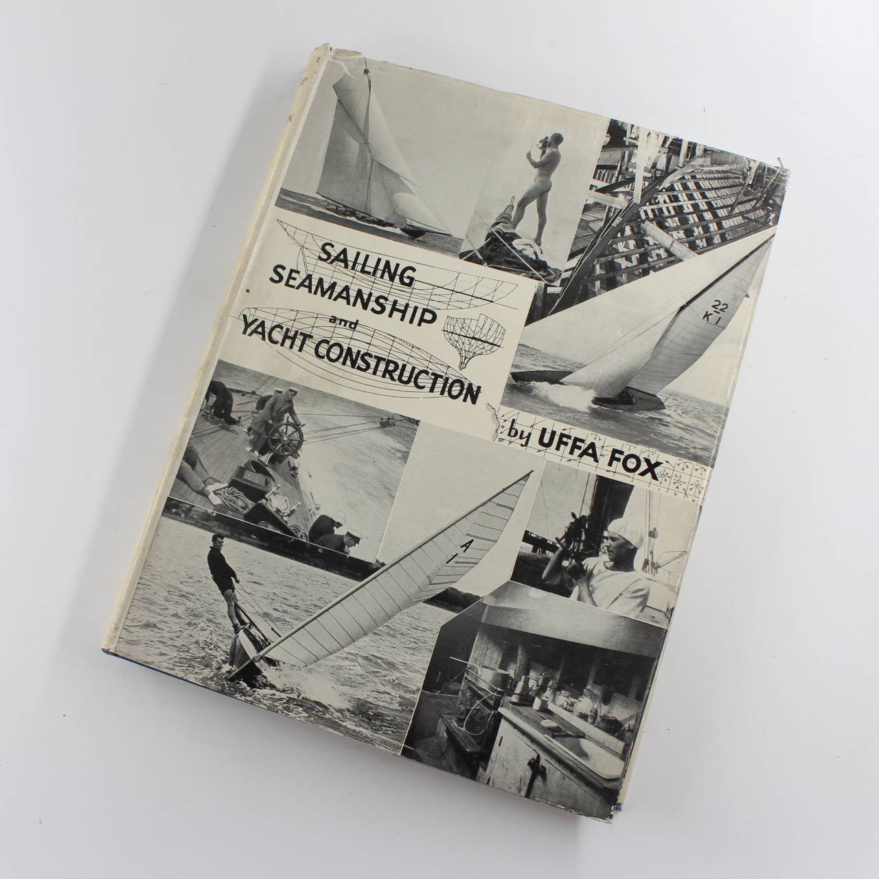 Sailing Seamanship and Yacht Construction book by Uffa Fox  ISBN: