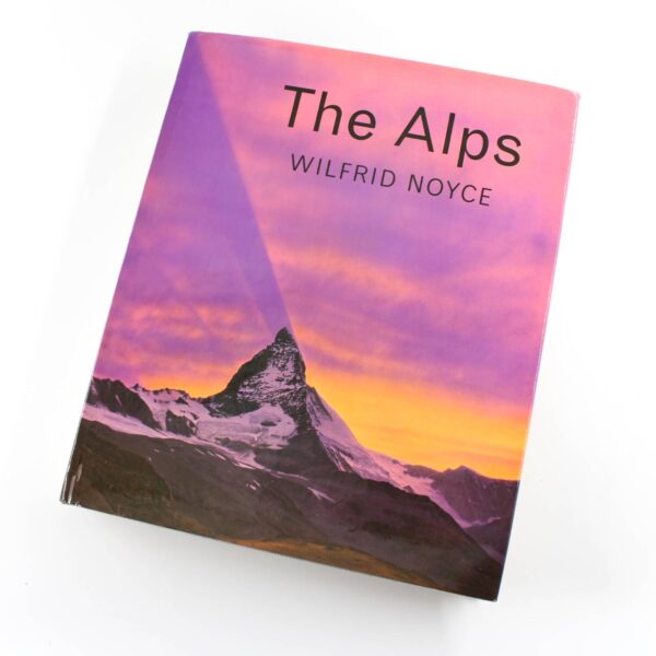 The Alps book by Wilfrid Noyce  ISBN: