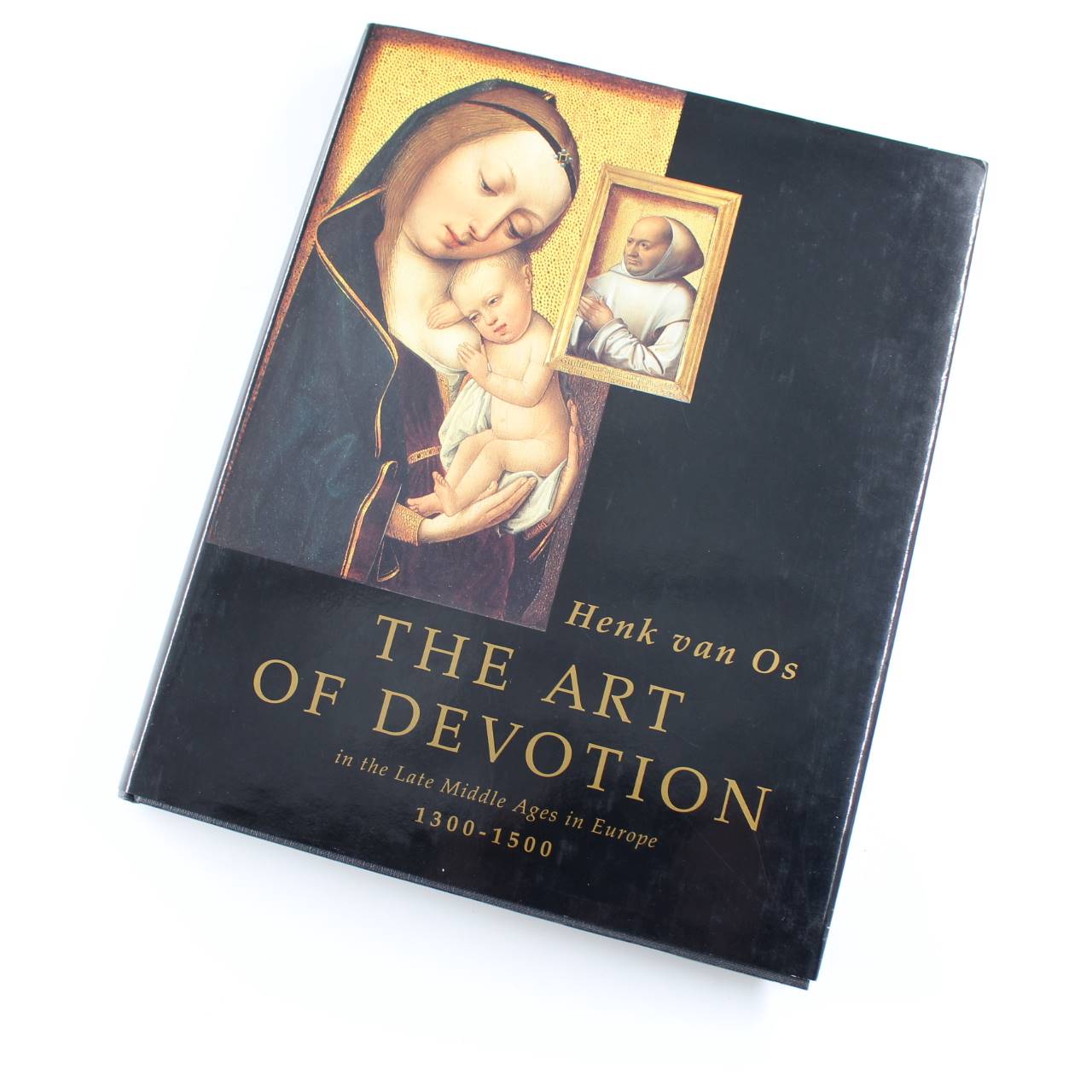 The Art of Devotion in the Late Middle Ages in Europe – 1300-1500 book by Henk van Os   ISBN: 9781858940113