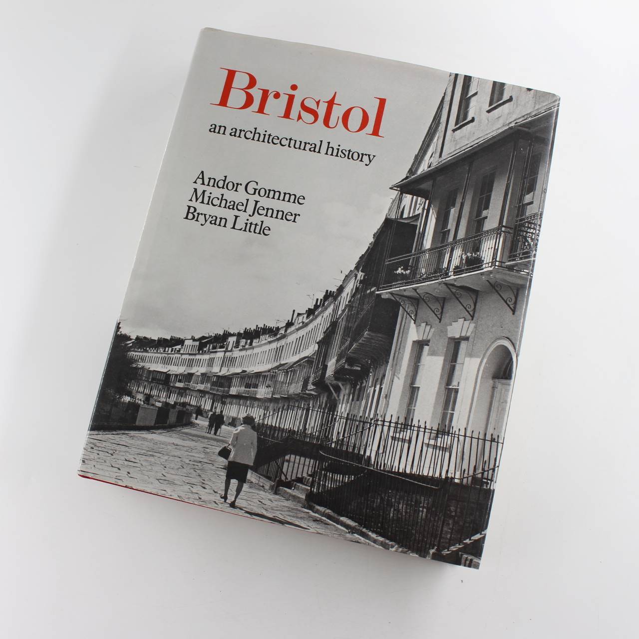 Bristol: An Architectural History book by Gomme Jenner Little  ISBN: 9780853314097