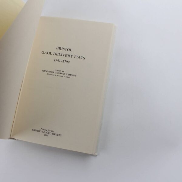 Bristol Gaol Delivery Fiats 1741-1799: Vol XL Bristol Record Society book by Georges Lamoine  ISBN: 9780901538109 - Image 2