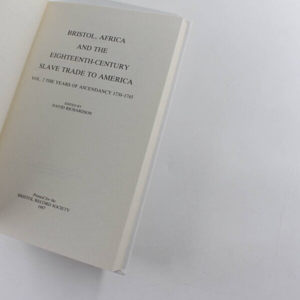 Bristol Africa and the Eighteenth-Century Slave trade to America 4 volumes Bristol Records Society book by David Richardson  ISBN: - Image 3