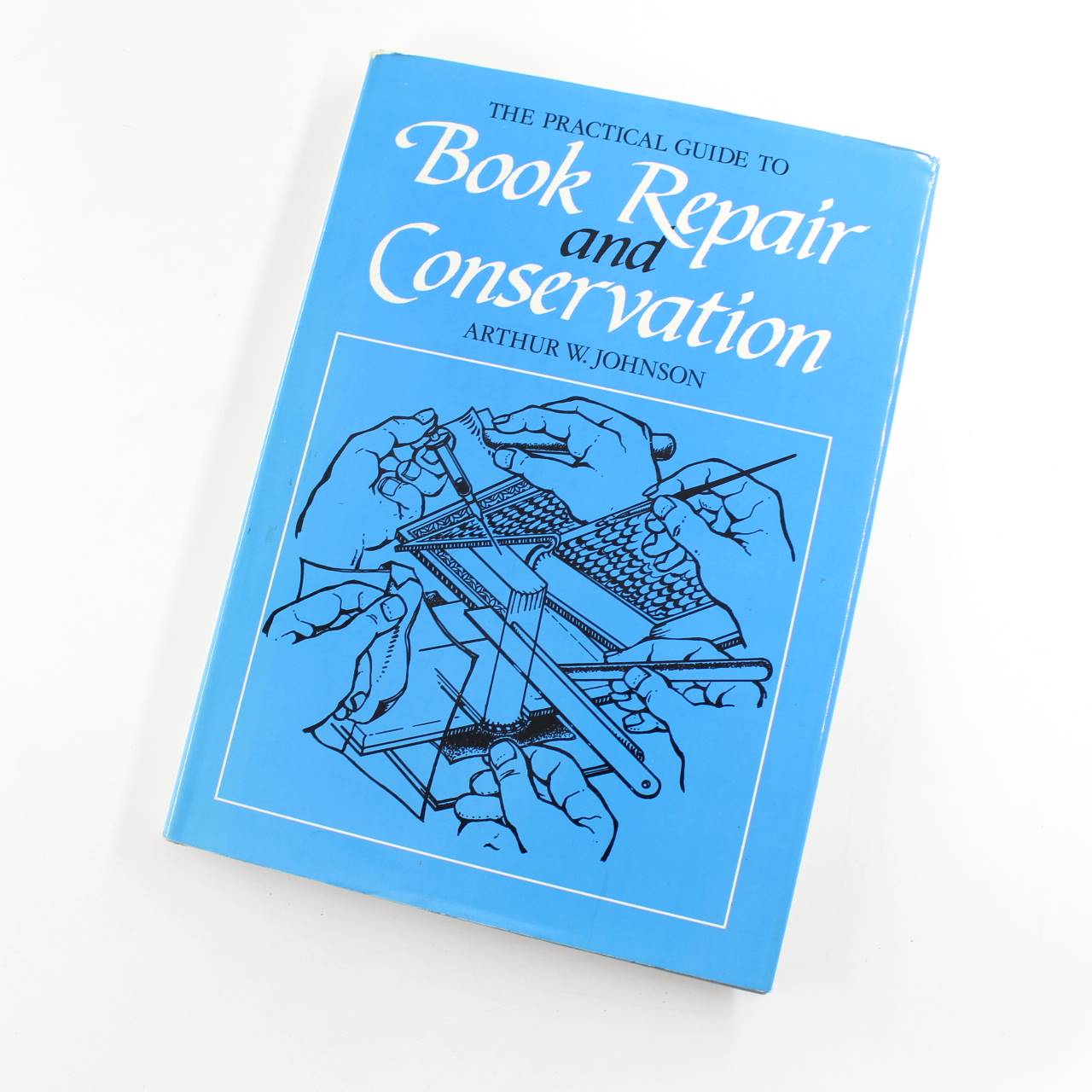 The Practical Guide to Book Repair and Conservation book by Arthur Johnson  ISBN: 9780500014547