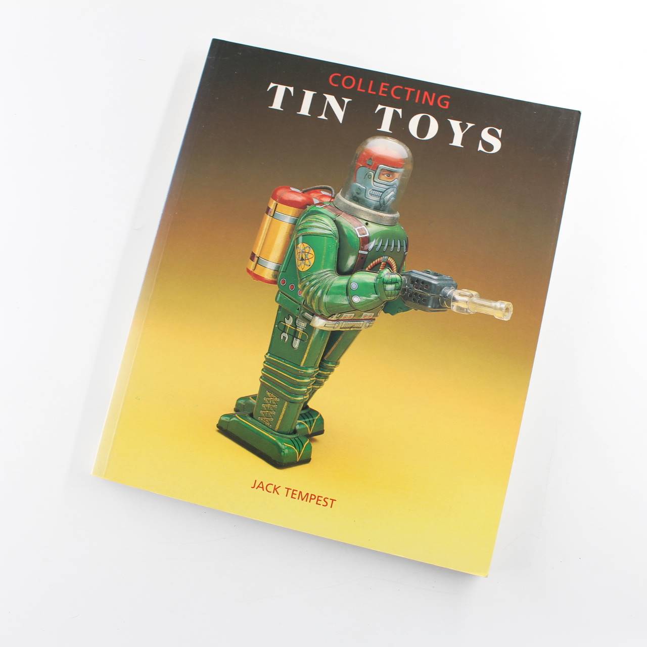 Collecting Tin Toys book by Jack Tempest  ISBN: 9781872727660