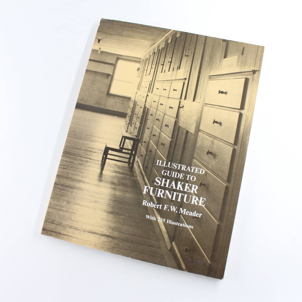 Illustrated Guide to Shaker Furniture book by Robert F.W Meader  ISBN: 9780486228198