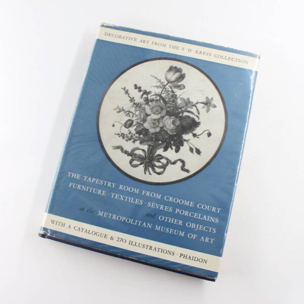 Decorative Art from the Samuel H. Kress Collection at the Metropolitan Museum of Art book by Parker Standen Dauterman Samuel H.  Kress Foundation  ISBN: