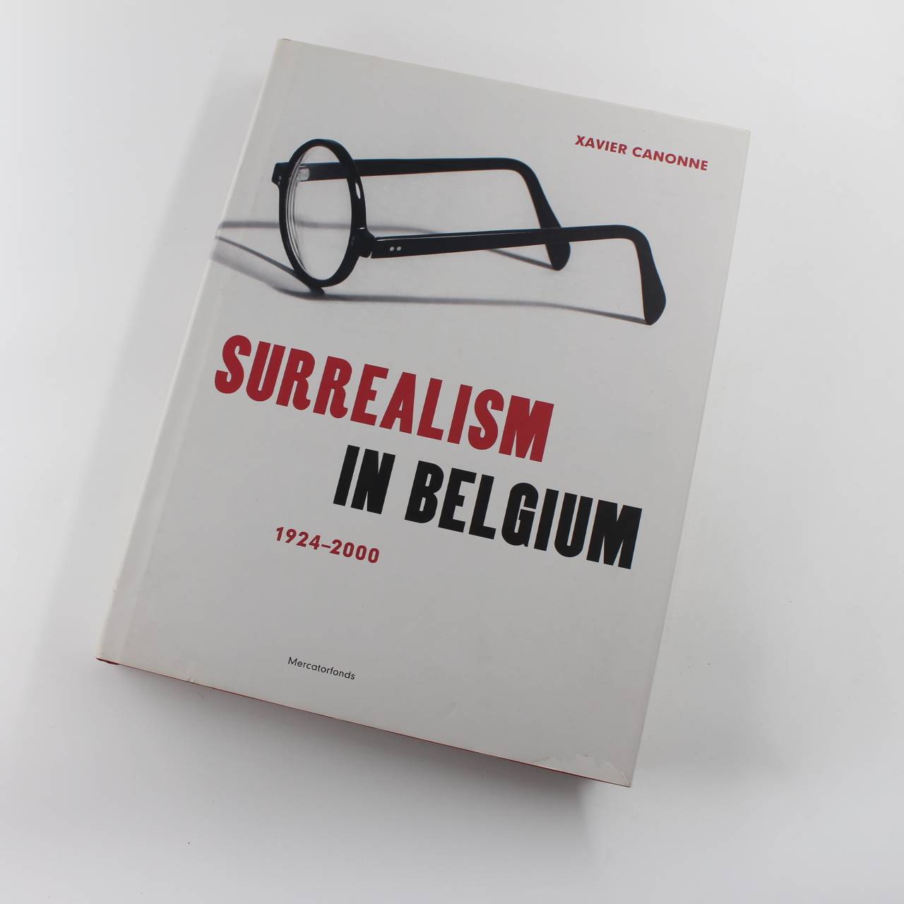 Surrealism in Belgium: 1924-2004 book by Xavier Canonne  ISBN: 9789061536628