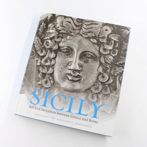 Sicily: Art and Invention between Greece and Rome book by Claire Lyons  ISBN: 9781606061336