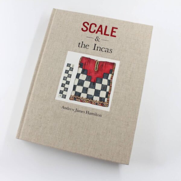 Scale and the Incas book by Andrew James Hamilton   ISBN: 9780691172736