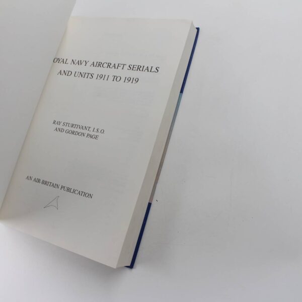 Royal Navy Aircraft Serials and Units 1911-1919 book by Ray Sturtivant Gordon Page   ISBN: 9780851301914 - Image 2