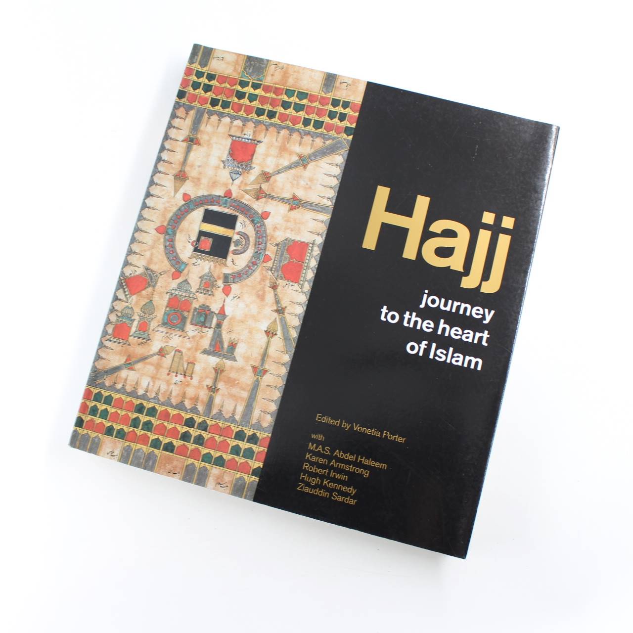 Hajj: Journey to the Heart of Islam book by Venetia Porter   ISBN: 9780714111759