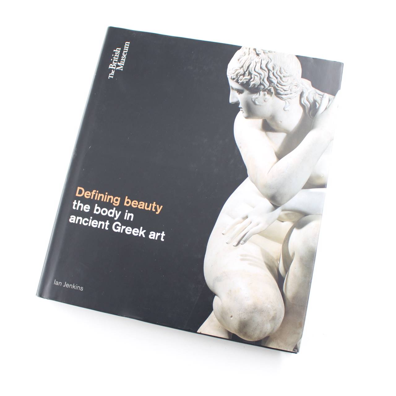 Defining Beauty: The Body in Ancient Greek Art book by Ian Jenkins   ISBN: 9780714122878